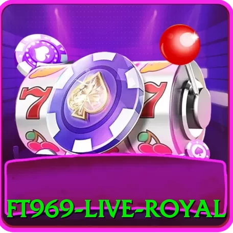 ft969 Live Royal - 💎 apk
